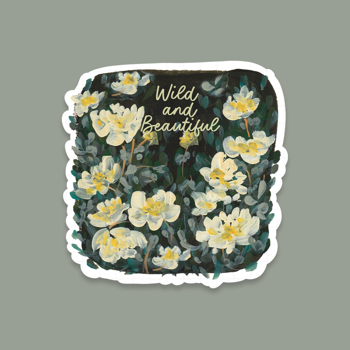 Wild And Beautiful - Laptop / Mobile Sticker