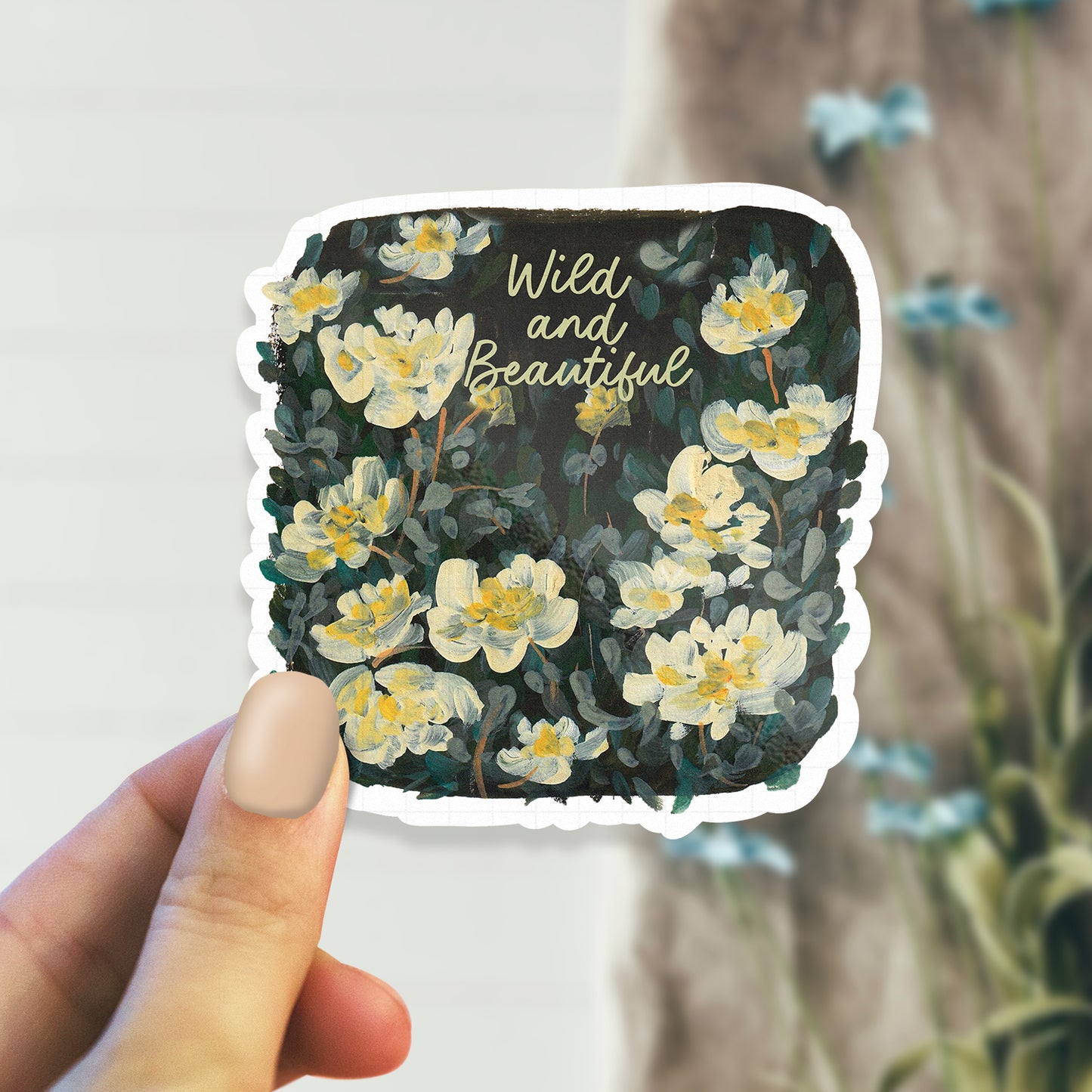 Wild And Beautiful - Laptop / Mobile Sticker