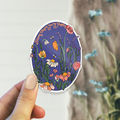 Bloom Where You Are Planted - Laptop / Mobile Sticker
