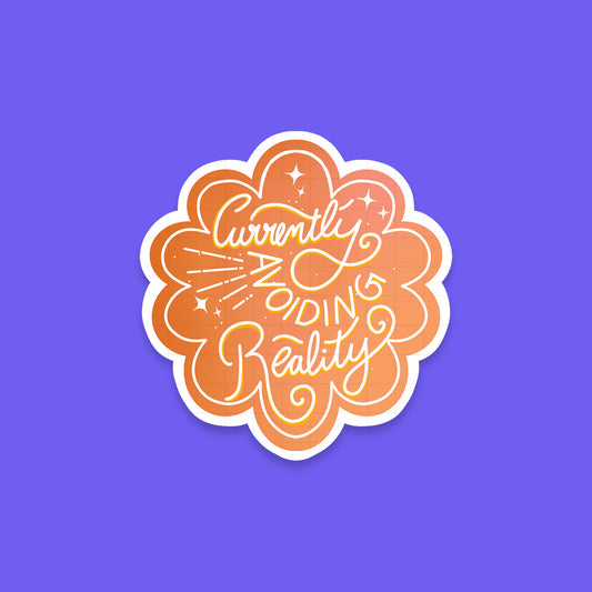 Currently Avoiding Reality - Laptop / Mobile Sticker