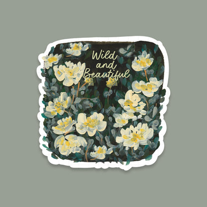 Wild And Beautiful - Laptop / Mobile Sticker